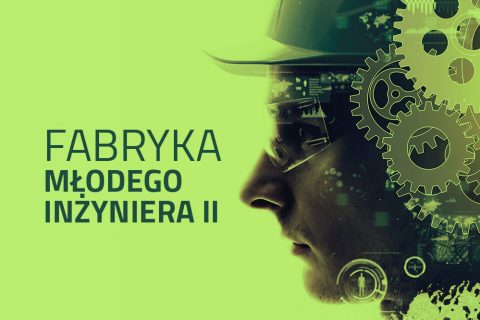 na grafice profil mężczyzny w kasku ochronnymi otoczona wieloma kołami zębatymi. Napis na zielonym tle Fabryka Młodego Inżynieria II